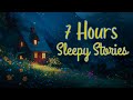 Relaxing Spring Stories Collection 7 HOURS Of Sleepy Stories Storytelling All Night