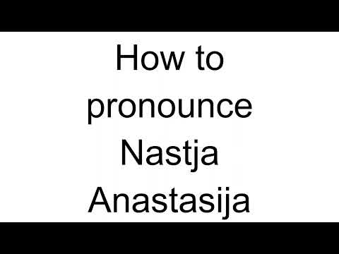 How to Pronounce Nastja Anastasija (Ukrainian)