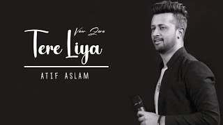 Tere Liye | Veer Zara | Atif Aslam | Reprise Version