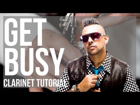 How to play Get Busy by Sean Paul on Clarinet (Tutorial)