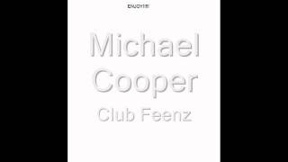 Michael Cooper - Club Feenz