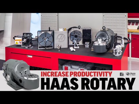 Increase Productivity with a Haas Rotary Table - Haas Automation, Inc.