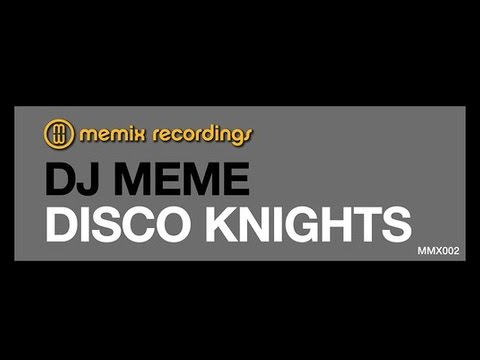 Dj Meme - Disco Knights (Original 12'' Mix)