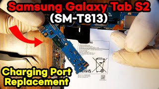 Samsung Galaxy Tab S2(SM-T813) Charging Port Replacement