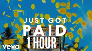 (1 Hour) Sigala, Ella Eyre, Meghan Trainor - Just Got Paid ft. French Montana