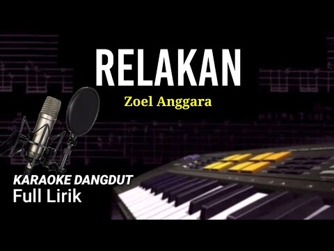 RELAKAN - ZOEL ANGGARA - KARAOKE LIRIK TANPA VOKAL