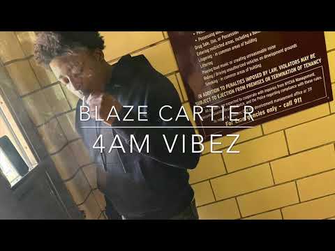 Blaze Cartier - 4am Vibez
