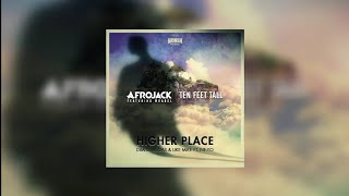 Higher Place vs Ten Feet Tall (Afrojack Closing Edit) - Dimitri Vegas &amp; Like Mike ft. Ne-Yo...