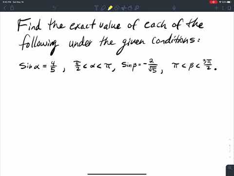 2.5.4 Finding the Exact Value of a Trig Expression Given Certain Conditions