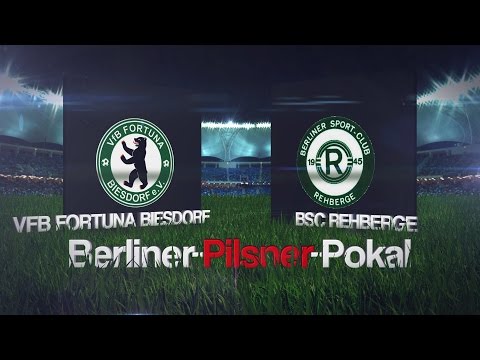 Berliner Pilsner Pokal VFB FORTUNA BIESDORF - BSC REHBERGE
