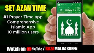 How to change set the prayer or azan  time in Muslim pro mobile Application