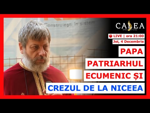 🔴 LIVE #1122 - PAPA, PATRIARHUL ECUMENIC ȘI CREZUL DE LA NICEEA || Pr. TUDOR CIOCAN