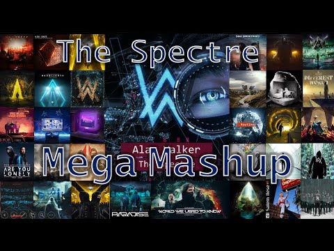 Alan Walker  - The Spectre (MEGA MASHUP)