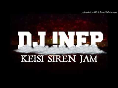 DJ inep keisi siren jam 2017