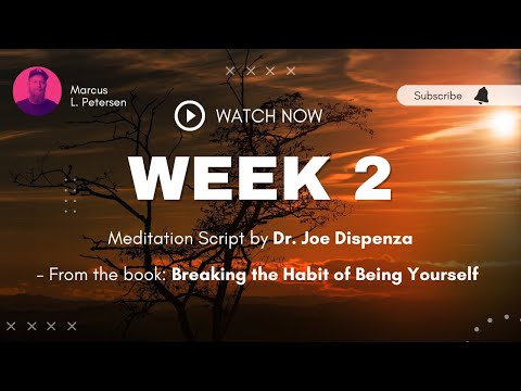 WEEK 2 | Guided Meditation | Breaking the Habit #drjoedispenzameditation #mettaverse #joedispenza