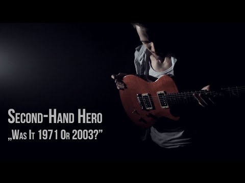 SECOND-HAND HERO - Was It 1971 Or 2003? [OFFICIAL MUSIC VIDEO]