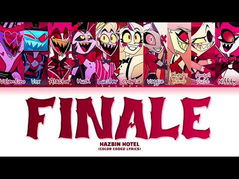 Hazbin Hotel - 'Finale' (Color Coded Lyrics)