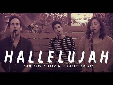 Hallelujah (Leonard Cohen Tribute) - Sam Tsui, Alex G, and Casey Breves | Sam Tsui