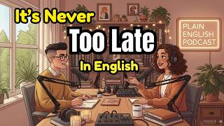 It’s Never Too Late to Speak English Confidently | Learn English With Conversation