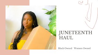 JUNETEENTH HAUL⎮BLACK WOMEN OWNED BRANDS