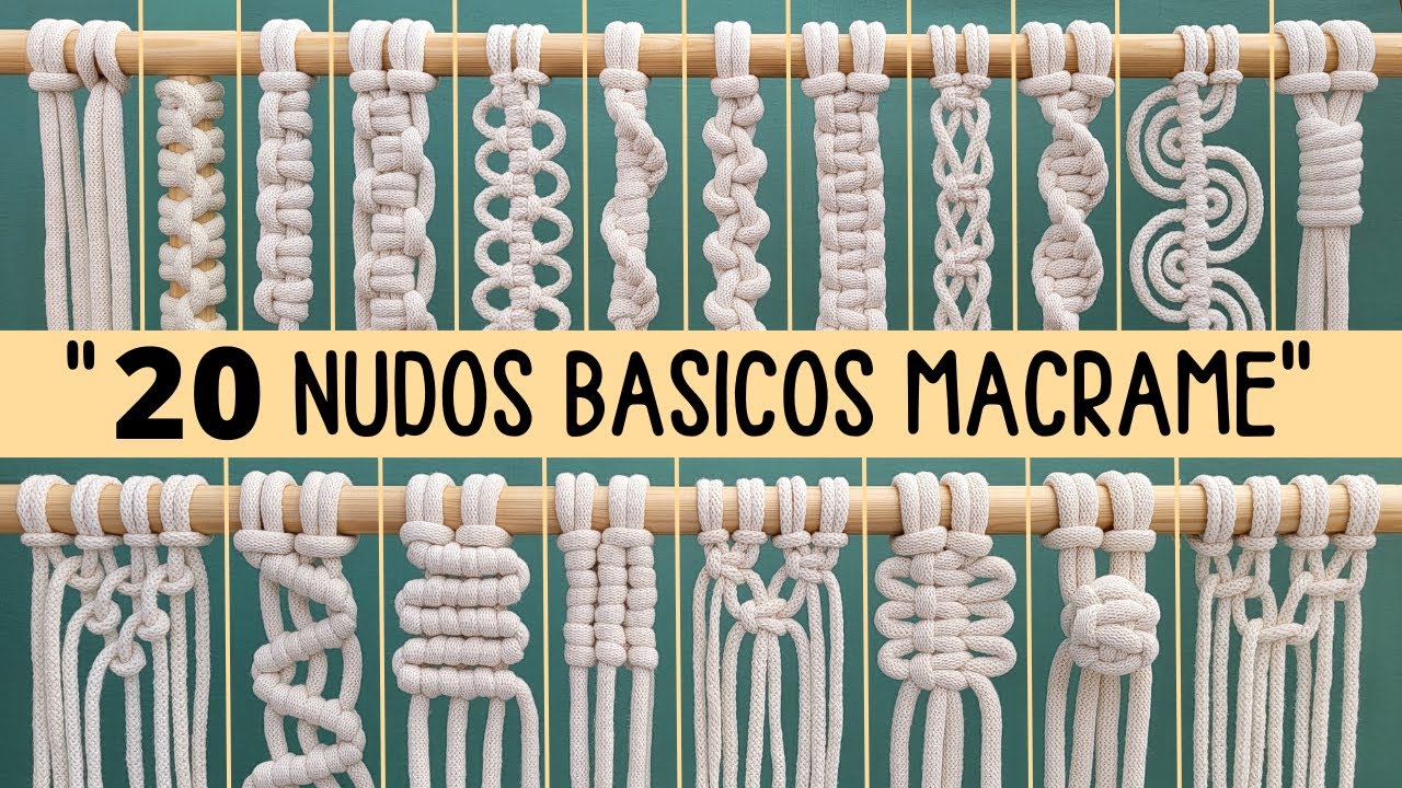 20 Nudos Básicos de Macramé (paso a paso) | 20 Basic Macrame Knots Macrame Tutorial Step by Step