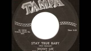 Dickey Lee With The Collegiates - Stay True Baby