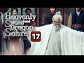 MULTI SUB Heavenly Sword And Dragon Sabre 17 END King Of Youthful Vengeance Zeng ShunXi