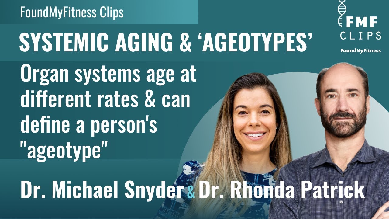 Organ systems age at different rates and can define a person's "ageotype" | Dr. Michael Snyder