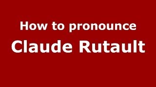 How to pronounce Claude Rutault