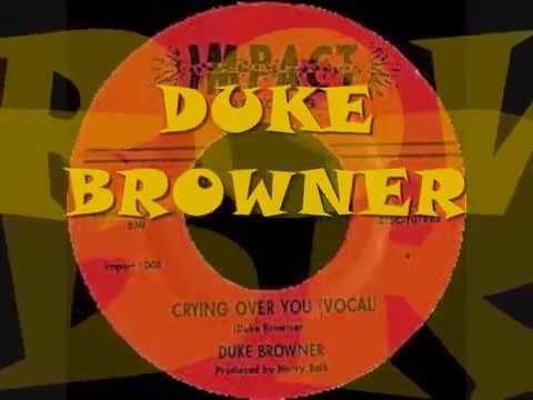 Duke Browner   Crying Over You