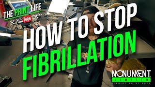 How to get a Smooth Screen Print: How to Stop T-Shirt Fibrillation on a Manual Screen Printing Press