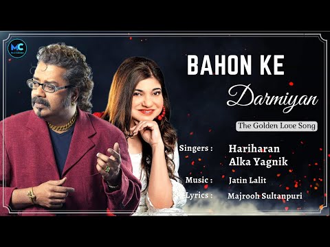 Bahon Ke Darmiyan (Lyrics) - Hariharan, Alka Yagnik | Salman Khan | 90's Hits Love Romantic Songs
