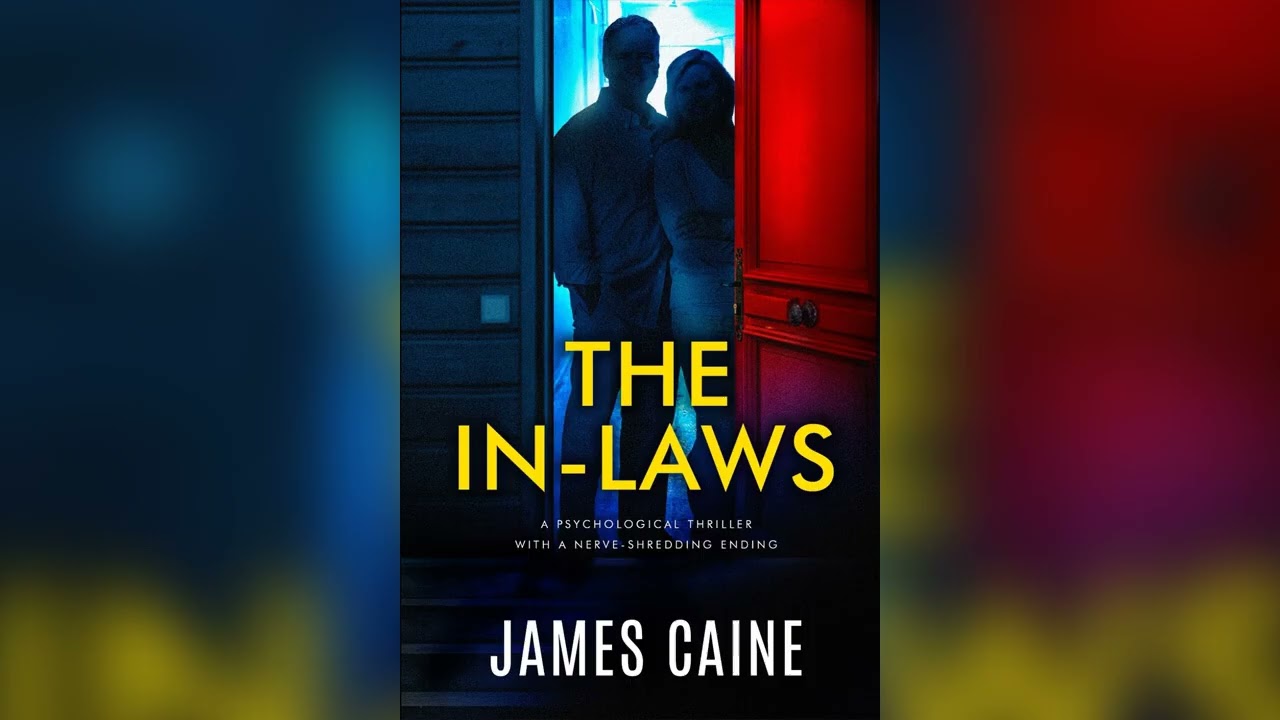 The In Laws by James Caine🎧 Mystery, Thriller & Suspense AudioBook
