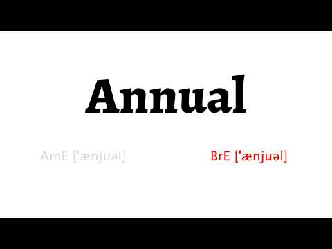 How to Pronounce annual in American English and British English