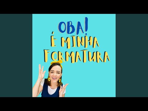 Oba! É minha formatura