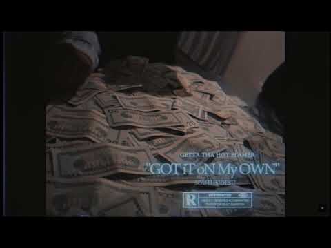 Getta Tha Hot Flamer - Got It On My Own ft. Southsidesu HQ