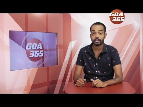 GOA365 11th Oct 2018 ENGLISH NEWS BULLETIN