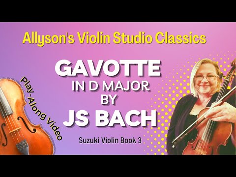 Gavotte in D Major by Bach, Suzuki Violin Bk 3,  Play-through video