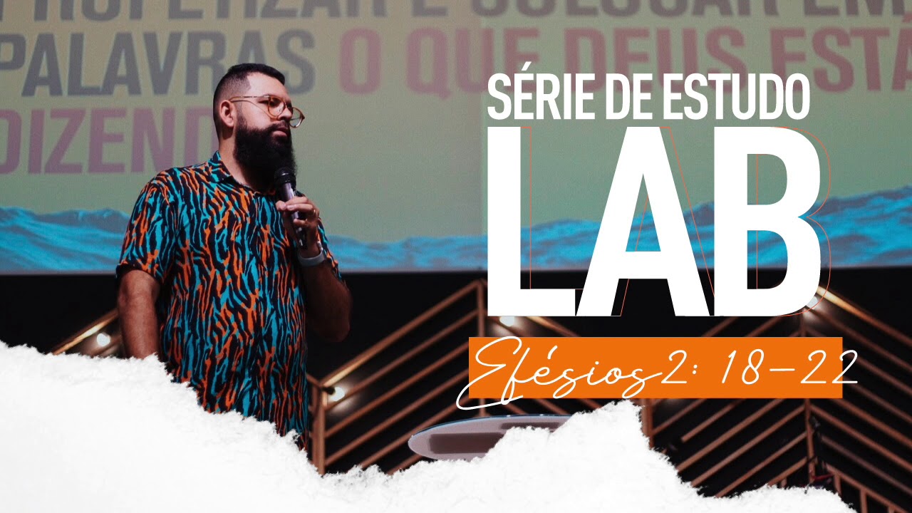LAB #10 - Efésios 2:18-22 - Douglas Gonçalves