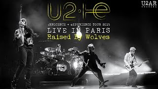 U2 - Raised By Wolves | U2: iNNOCENCE + eXPERIENCE Live in Paris (2015)
