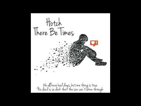 Hotch - There Be Times