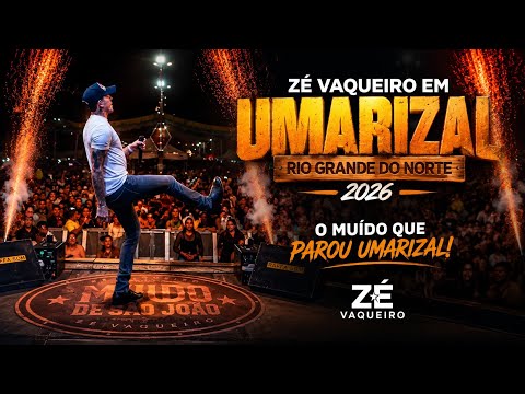 🔴 ZÉ VAQUEIRO EM UMARIZAL / REPERTÓRIO NOVO DO ZÉ VAQUEIRO EM UMARIZAL - RN 2026
