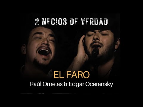 Raúl Ornelas & Edgar Oceransky -  El Faro