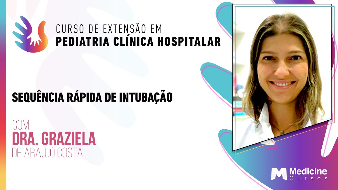 Sequência Rápida de Intubação - Curso de Extensão em Pediatria Clínica Hospitalar!