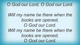 Keith Green - O God Our Lord Lyrics