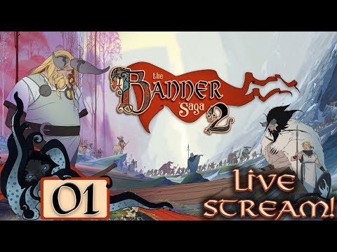 The Banner Saga 2: Complete Playthrough on Hard (Live Stream) - #01 - Let’s Play / Walkthrough