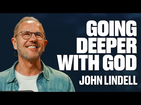 Going Deeper With God | Prayer Meeting | John Lindell