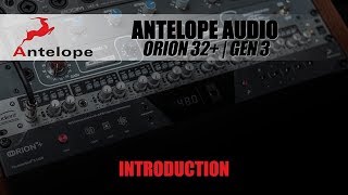 Video thumbnail for Let's take a look! - Antelope Audio Orion 32+ | Gen 3 by John Browne