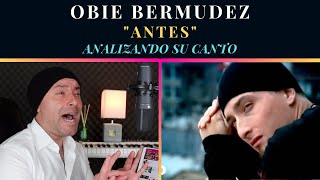 OBIE BERMUDEZ ANTES Analizando Su canto del disco