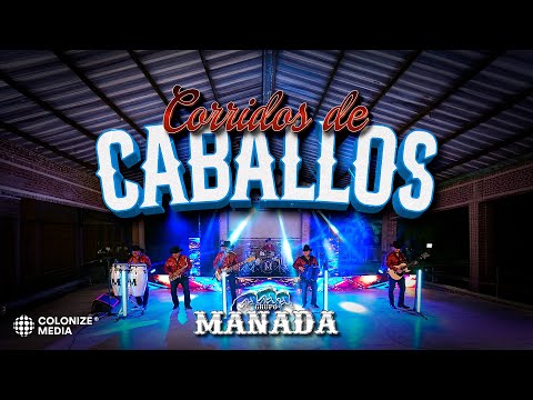 Grupo Manada - Corridos de Caballos (En Vivo)